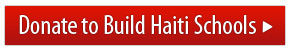 Donate to Build Haiti Schools