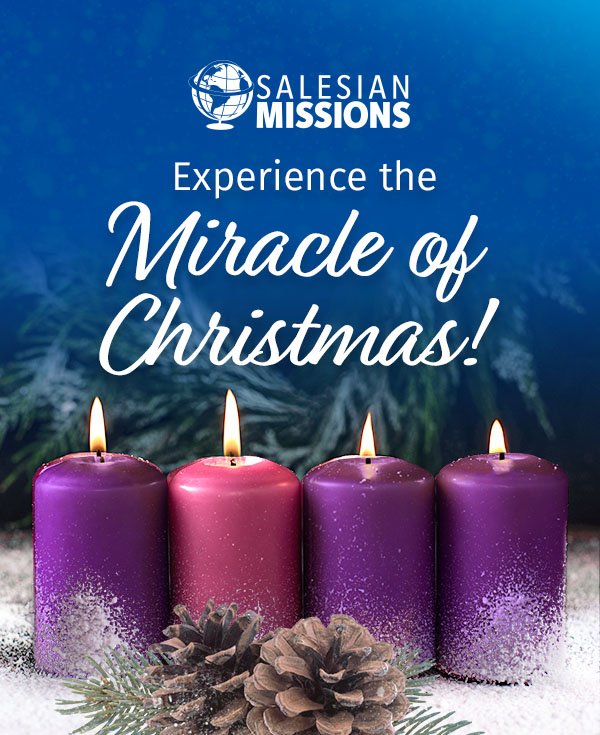 SALESIAN MISSIONS | Experience the Miracle of Christmas!